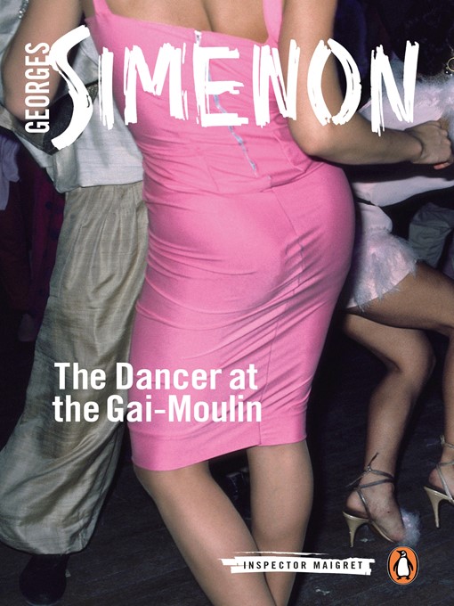 Title details for The Dancer at the Gai-Moulin by Georges Simenon - Wait list